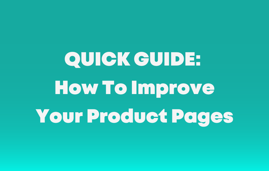quick-guide-how-to-improve-product-pages
